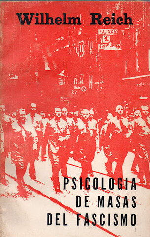 Psicología de las Masas del Fascismo - Wilhelm Reich.