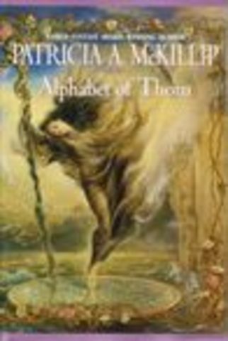 Alphabet of Thorn by Patricia McKillip