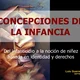 Concepciones de infancia lgo2005 1 728