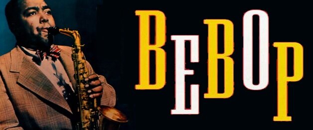 EL BEBOP: LA REVOLUCIÓN DE LOS AÑOS 40 Y 50