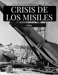 CRISIS DE LOS MISILES EN CUBA.
