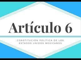 Se adiciona fracciones al artículo 6 de la Constitución Política de los Estados Unidos Mexicanos
