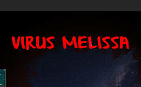 EL VIRUS MELISSA