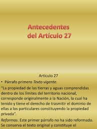 Artículo 27 de la Constitución Política de los Estados Unidos Mexicanos