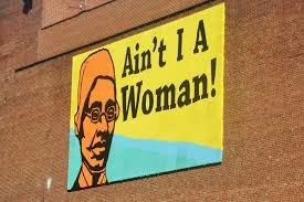 Ain't I A Woman?