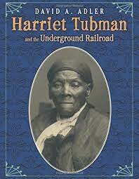 Underground Railroad/ Harriet Tubman