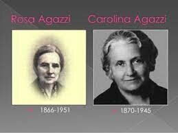 Hermanas Agazzi,  Rosa (1866-1951),Carolina(1870-1945)