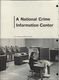 First national crime system- FBI established the National Crime Information Center (computerized national filing system).