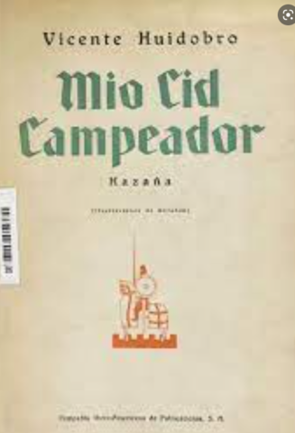 Mío Cid Campeador ( Vicente Huidobro )
