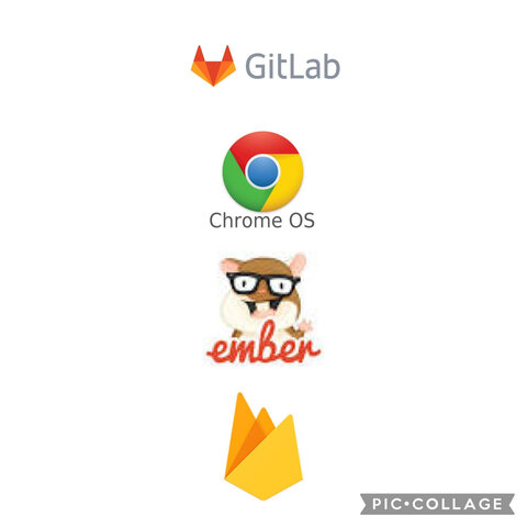 CHROME OS, EMBER , CSS 3, FIREBASE, GITLAB