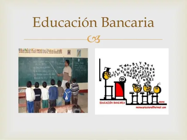 LA EDUCACION BANCARIA