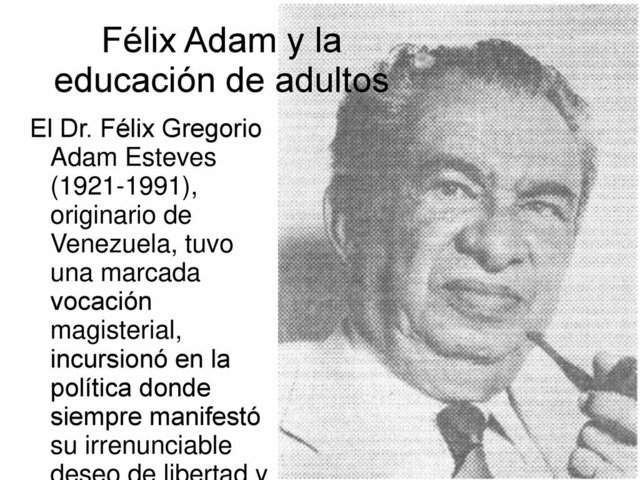 Para Félix Adam, 1977 la historia de la Andragogía