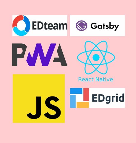 EDteam, PWA, JS ,GATSBY, REACT NATIVE , EDgrid