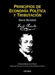 David Ricardo escribió " Principios de economía política y tributación´´