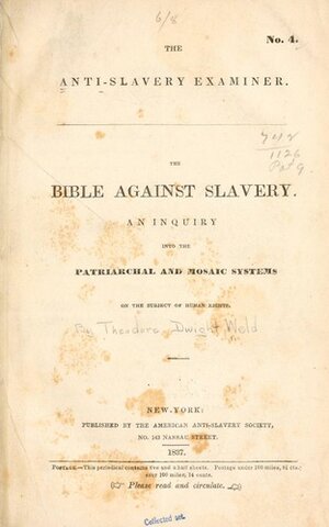 Theodore Weld publishes The Bible Against Slavery