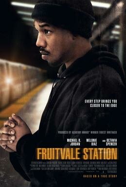 Fruitvale Station (2013) Directed by Ryan Coogler