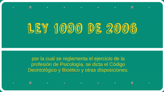 La Ley 1090 de 2006, del Congreso de Colombia