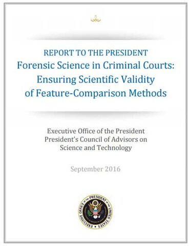 "Forensic Science in Criminal Courts: Ensuring Scientific Validity of Feature-Comparison Methods"