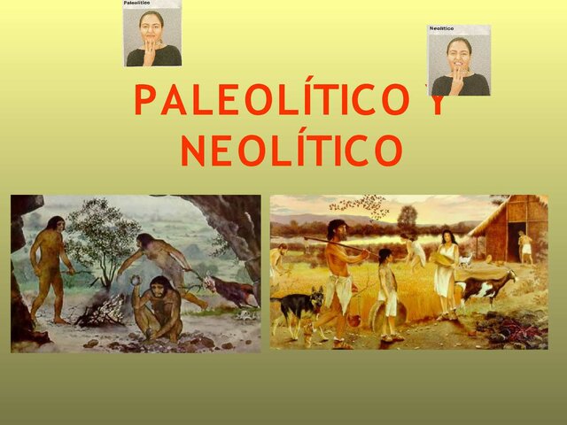 Paleolítico Y  Neolítico   10.000 o 12.000 a.c