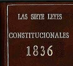 Se promulga la Constitución de 1836 de corte Centralista 1836