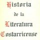 Historia de la literatura costarricense