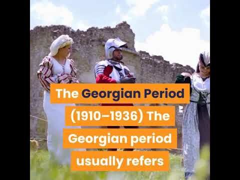 The Georgian Period (1910–1936)