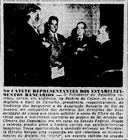 No Catete, representantes dos estabelecimentos bancários