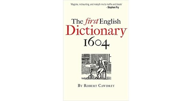 The First Monolingual Dictionary of English