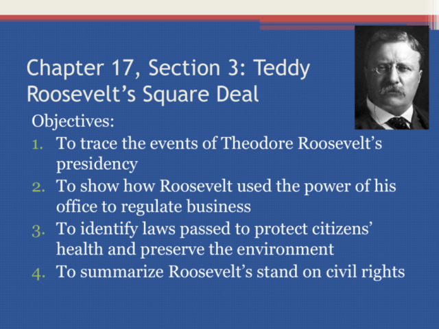 Teddy Roosevelt’s-Square Deal