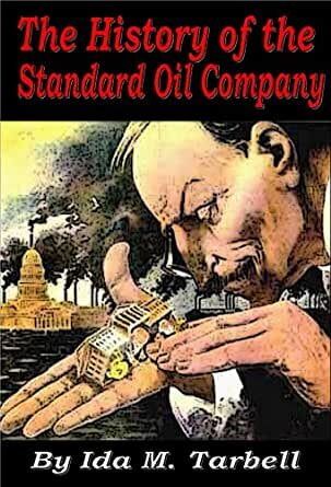 History of Standard Oil- Ida Tarbell