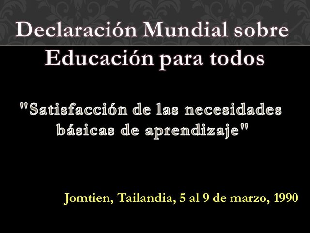CONFERENCIA MUNDIAL SOBRE EDUCACION PARA TODOS