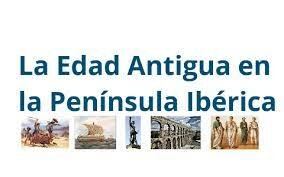 Inicio y final de la Edad Antigua en la Península Ibérica.