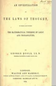 George Boole publishes his Boolean Algebra