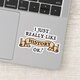 I just really like history ok  funny history buff sticker