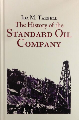 Ida Tarbell-“The History of Standard Oil”