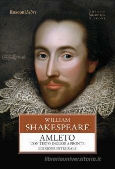 WILLIAM SHAKESPARE METTE IN SCENA AMLETO.
