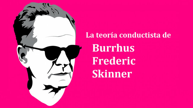 FREDERIC SKINNER. Conductismo Operante