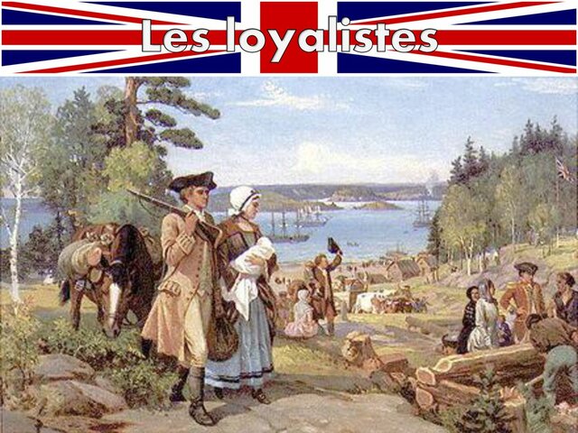 Arrivée des loyalistes
