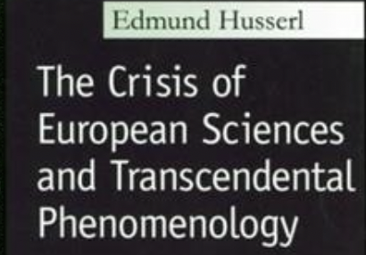 Last Work: The Crisis of European Sciences and Transcendental Phenomenology