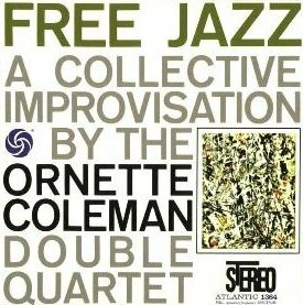 "Free Jazz: A Collective Improvisation" de Ornette Coleman.
