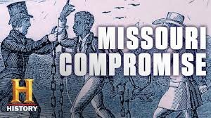 The Missouri Compromise