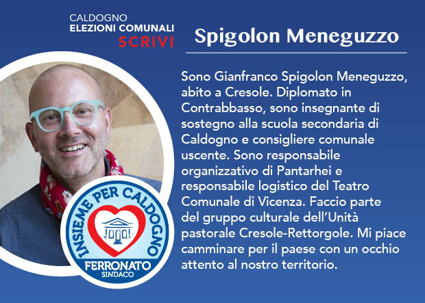 Gianfranco Spigolon Meneguzzo, Consigliere capogruppo