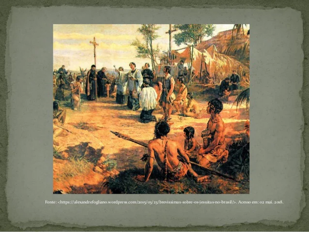 CHEGADA DO JESUÍTAS AO BRASIL