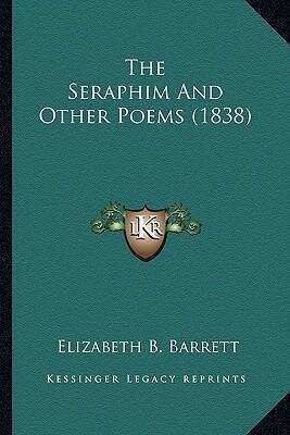 The Seraphim and Other Poems
