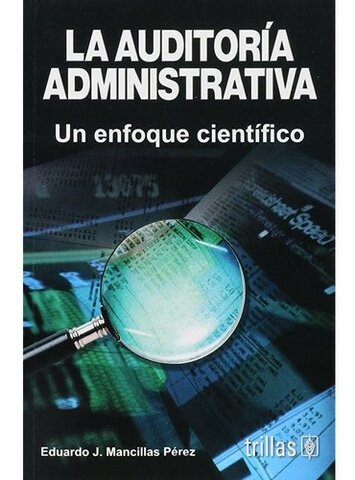 La Auditoria Administrativa con un enfoque científico