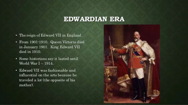 The Edwardian Period