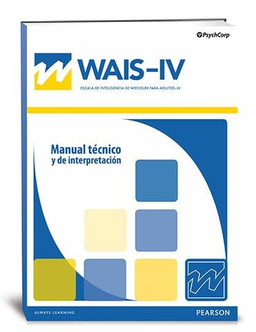 Creación de La Escala Wechsler de Inteligencia para Adultos (WAIS).