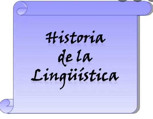 HISTORIA DE LA LINGÜISTICA