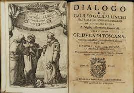 GALILEO GALILEI PUBBLICA IL DIALOGO SOPRA I DUE MASSIMI SISTEMI DEL MONDO