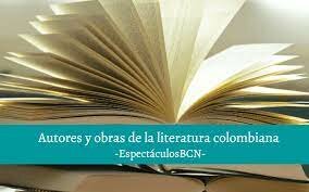 contexto historico. ( literario colombiano, obras y autores) años 60.